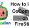 How to Install & Use Cocomelon on FireStick?