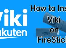 How to Install and Use Viki on FireStick? [2023]