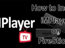 How to Install iMPlayer on FireStick / Fire TV? [2024]