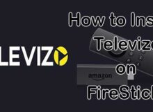 How to Install Televizo IPTV Player for FireStick? [2024]